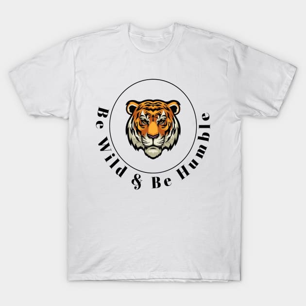 be wild and humbl T-Shirt by shorshop